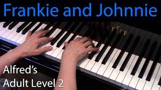 Frankie and Johnnie EarlyIntermediate Piano Solo Alfreds Adult Level 2 [upl. by Sirahc]