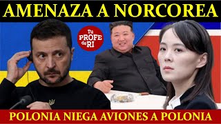 URGENTE ZELENSKY AMENAZA A COREA DEL NORTE POLONIA NIEGA AVIONES A UCRANIA EEUU LISTO PARA IRÁN [upl. by Johnson]