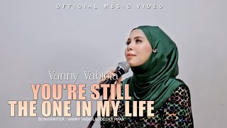 Vanny Vabiola  Youre Still The One In My Life Official Music Video [upl. by Manning]