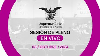 Sesión del Pleno de la SCJN 03 de octubre 2024 [upl. by Ibur]