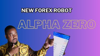 I Bought My New Alpha Zero Forex RobotSo You Dont Have To [upl. by Gnod]