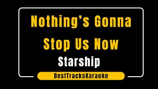 Nothings Gonna Stop Us Now by Starship Karaoke MF [upl. by Aimerej128]