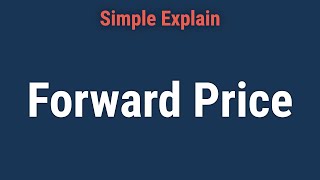 Forward Price Definition Formulas for Calculation and Example [upl. by Gnilrits]