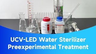 UVCLED Water Sterilizer Preexperimental Treatment [upl. by Johannessen]