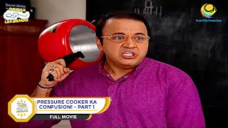 PRESSURE COOKER KA CONFUSION I PART 1 I FULL MOVIE I Taarak Mehta Ka Ooltah Chashmah  तारक मेहता [upl. by Okia338]