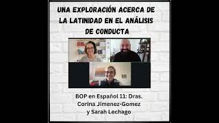 Una exploración acerca de la Latinidad en el análisis de conducta BOP en Español 11 [upl. by Anrym]