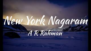 New York Nagaram New Songnew york nagaram  AR Rahman [upl. by Garreth]