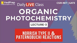 Organic Photochemistry  Norrish Type II  Paternobuchi Reaction  CSIR NET  GATE  Chem Academy [upl. by Nirro217]