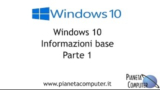 Windows 10 tutorial informazioni base italiano  Pianeta Computer Me [upl. by Nydroj]