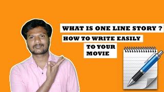 What is One Line Story  How to Write One Line Story in Tamil  FilmMaking  Film Unity [upl. by Pendergast]