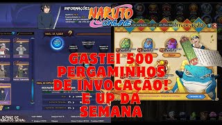 500 PERGAMINHOS DE INVOCAÇÃO E UP DA SEMANA NARUTO ONLINE [upl. by Noired]