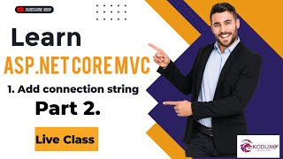 Add Connection String in Your ASPNET Core MVC Application  Part 2  Live Class [upl. by Denae]