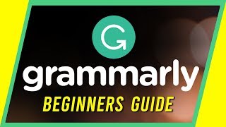 How to Use Grammarly  Beginners Guide [upl. by Arak]