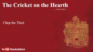 The Cricket on the Hearth by Charles Dickens  Chirp the Third [upl. by Yboc]