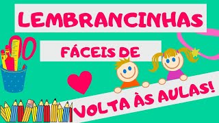 🔴LEMBRANCINHAS FÁCEIS VOLTA ÀS AULAS📚 [upl. by Selinda92]