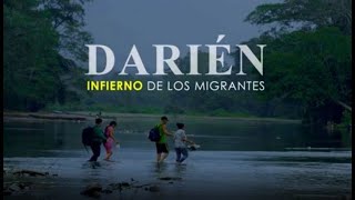 Documentales 24 “Darién el infierno de los migrantes [upl. by Haroldson]