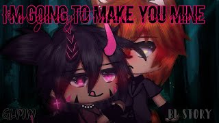 I’m going to make you mine • GLMM • BL Story [upl. by Ggerg]