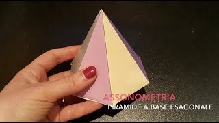 Assonometria piramide a base esagonale [upl. by Martens]