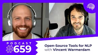 659 OpenSource Tools for Natural Language Processing — with Vincent Warmerdam [upl. by Wessling]