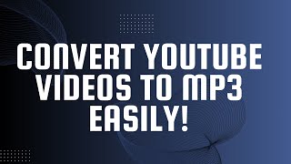 Convert YouTube Videos to MP3 Easily [upl. by Mota]