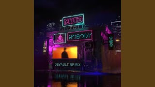 Nobody Devault Remix [upl. by Eniarol]