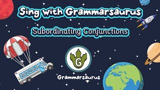 Sing with Grammarsaurus  Subordinating Conjunctions A WHITE BUS [upl. by Ahsinek373]