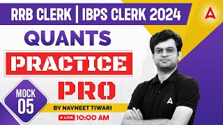 IBPS RRB CLERKIBPS CLERK 2024  Quants Practice Mock 5  By Navneet Tiwari [upl. by Henrieta407]