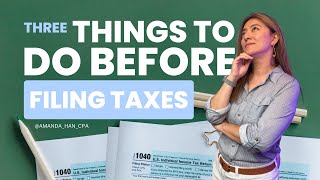 3 Things to Do Before Filing Your Taxes taxes2024 taxreturn incometax taxrefund taxsaving [upl. by Tebazile186]