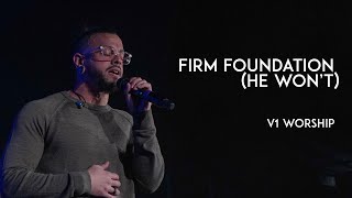 Firm Foundation He Wont  V1 Worship [upl. by Shere]