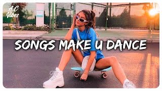 Playlist of songs thatll make you dance  Feeling good playlist  Songs to sing and dance [upl. by Jeffy561]