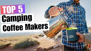 Top 5 Camping Coffee Makers  Best Portable Coffee Makers  Top Picks for 2024 [upl. by Brodsky]