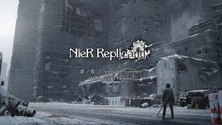 NieR Replicant ver122474487139 Soundtrack Weiss Edition quotSnow in Summerquot [upl. by Inej]