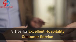 8 tips for excellent Hospitality customer service  How to give great customer service [upl. by Yecniuq]