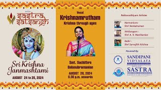 Sri Krishna Janmashtami 26082024  Krishnamrutham Vocal Smt Suchithra Balasubramanian [upl. by Akkin]