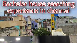 Bachelor house searching experience in chennai  Bachelor life style amp atrocities [upl. by Ignaz]