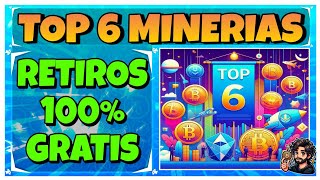 🛑TOP 6 DE MINERIAS EN LA NUBE GRATIS🛑 Prueba de Pago de cada Minería sin Inversión  Retiros Gratis✅ [upl. by Ariana]