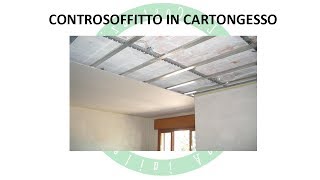 Controsoffitto in Cartongesso [upl. by Iveel]