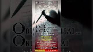 quotORU KADHAIORU KOLAI quot by KVivekshankar new stage play 20112024Wednesday Admission Free [upl. by Eigla]