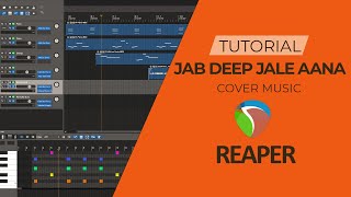 MAKING COVER SONG ON REAPER JAB DEEP JALE AANA [upl. by Lesser]