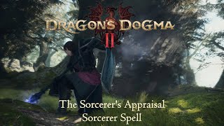 Dragons Dogma 2 The Sorcerers Appraisal [upl. by Tower]