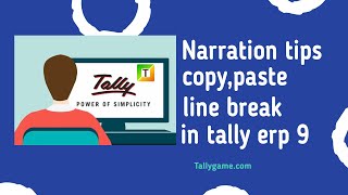 narration tips in tally erp9  copy amp paste repeatline break in narration [upl. by Lasorella]