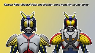 Kamen Rider Bluerai Faiz and Faiz blaster arms henshin sound demo [upl. by Peednam]