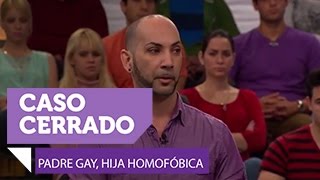 Padre gay hija homofóbica  Caso Cerrado  Entretenimiento [upl. by Adelaja]