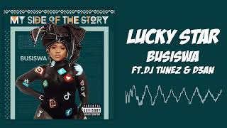 Busiswa  lucky Star ft DJ Tunez amp D3an Audio Visual [upl. by Nattie]