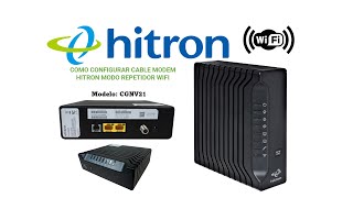 COMO CONFIGURAR CABLE MODEM HITRON MODO REPETIDOR WIFI  CGNV21 [upl. by Julietta]