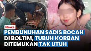 HEBOH Pembunuhan Sadis Bocah 8 Tahun di Boltim Jasad Korban Ditemukan Tak Utuh Pelaku Terungkap [upl. by Haroppiz]