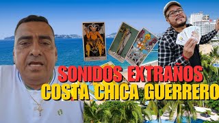 ¡SONIDOS EXTRAÑOS EN COSTA CHICA GUERRERO  Lectura Espiritual de Tarot AdrianXimenez [upl. by Royal]