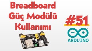 Breadboard Güç Modülü Kullanımı 51 [upl. by Walley51]