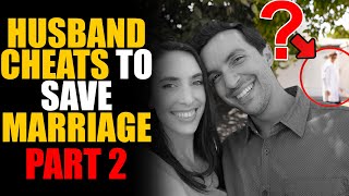 Wife Cheats to Save Marriage PART 2  SHOCKING ENDING  SAMEER BHAVNANI [upl. by Tnahs]