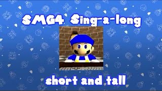 SMG4 Singalong Short and Tall Song [upl. by Acirretal]